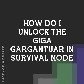 How do I unlock the “Giga-Gargantuar“ in Survival mode? Banners